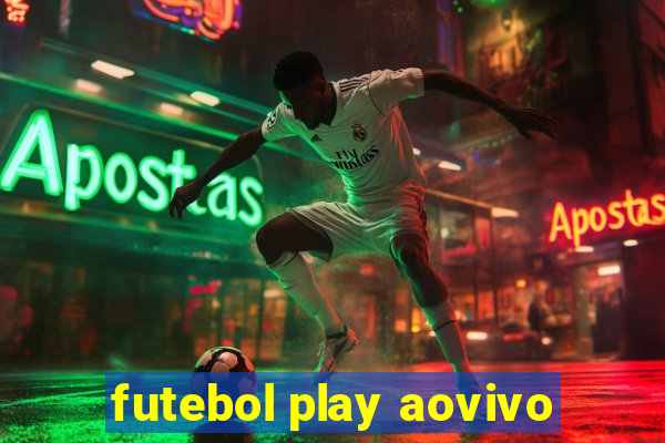 futebol play aovivo