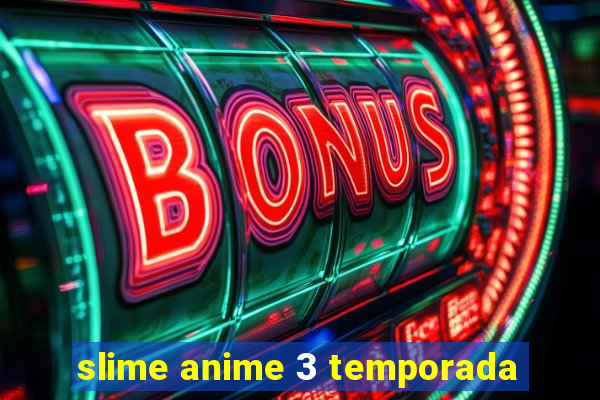 slime anime 3 temporada