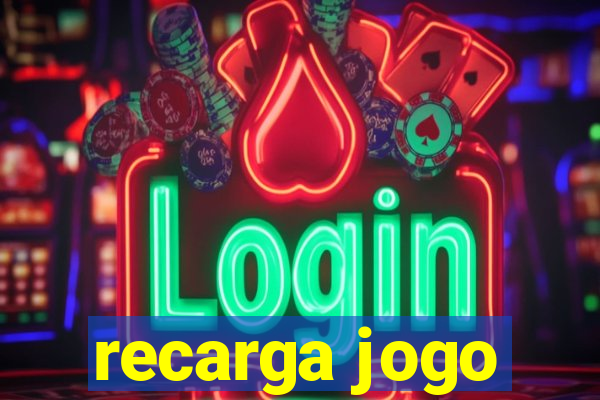 recarga jogo