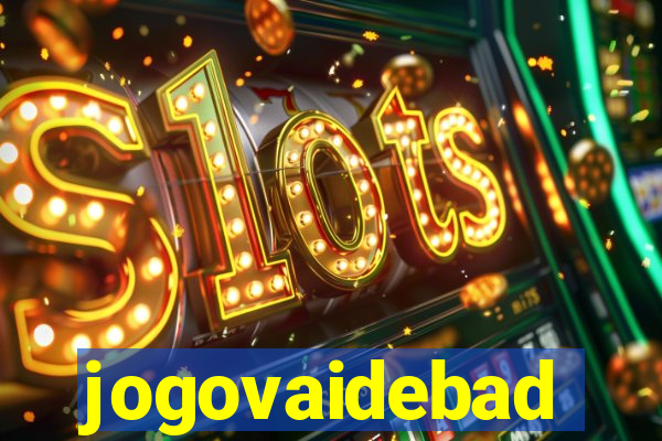 jogovaidebad