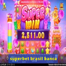 superbet brasil banca