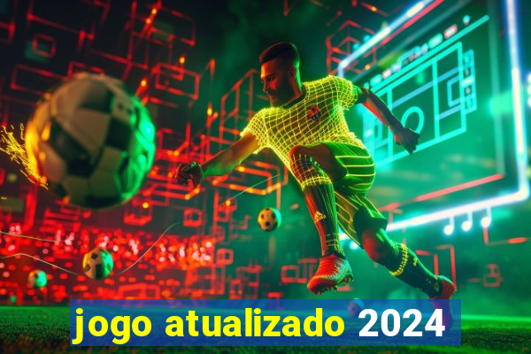 jogo atualizado 2024