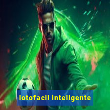 lotofacil inteligente