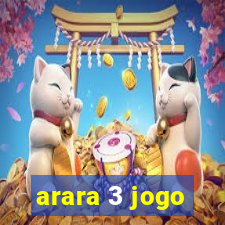 arara 3 jogo