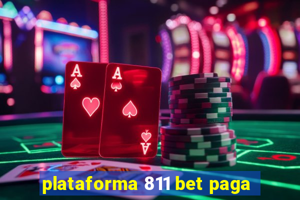 plataforma 811 bet paga