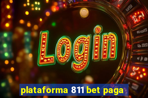 plataforma 811 bet paga