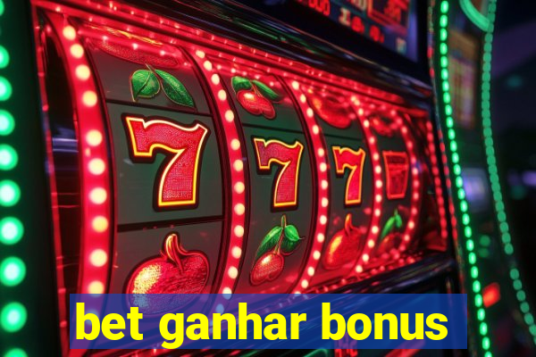 bet ganhar bonus