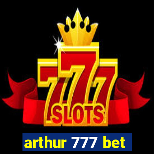 arthur 777 bet