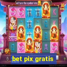 bet pix gratis