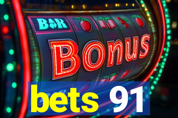 bets 91