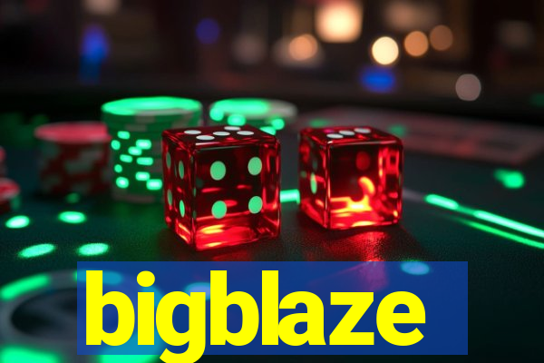 bigblaze