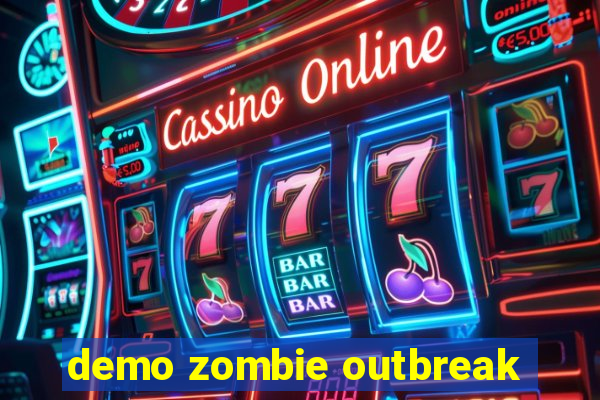 demo zombie outbreak