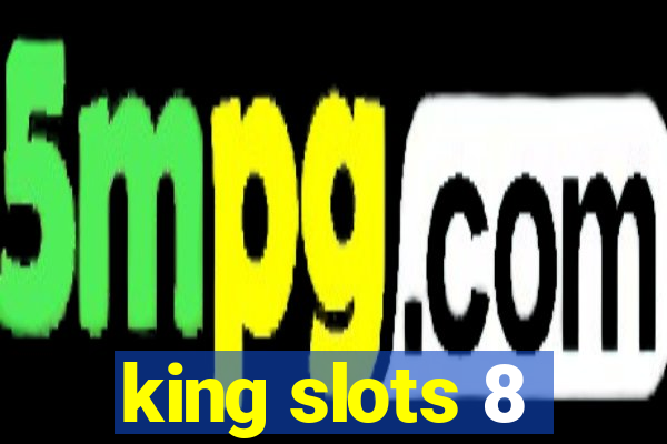 king slots 8