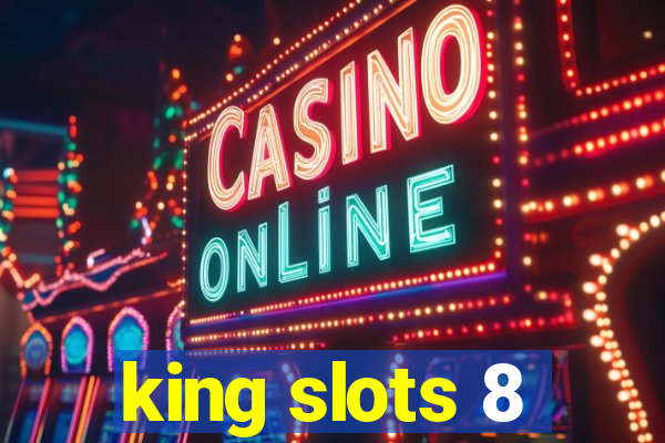 king slots 8