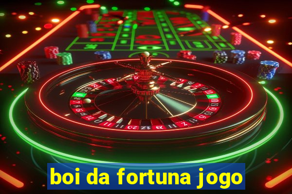 boi da fortuna jogo