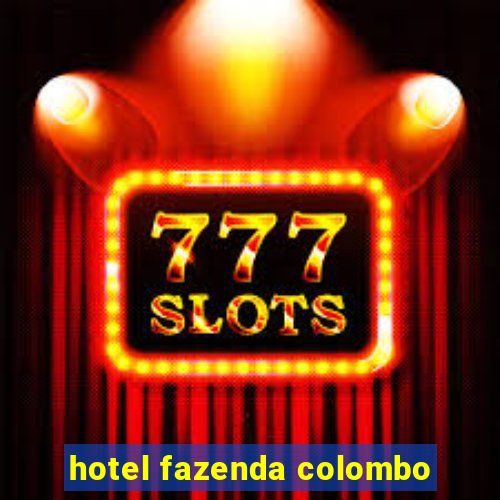 hotel fazenda colombo