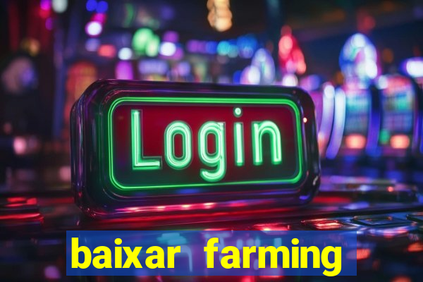 baixar farming simulator 18 dinheiro infinito