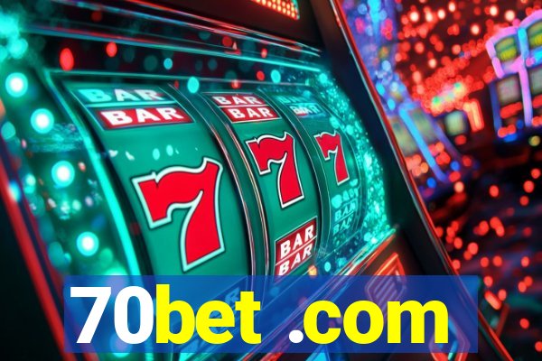 70bet .com