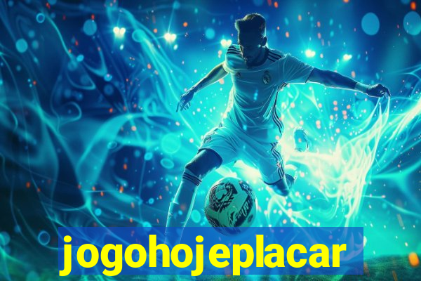 jogohojeplacar