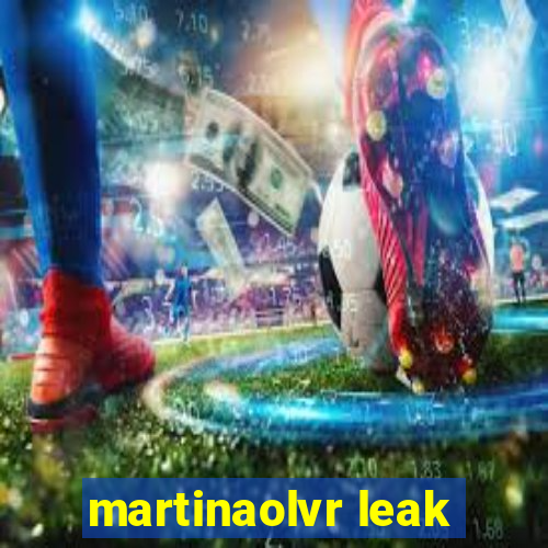 martinaolvr leak