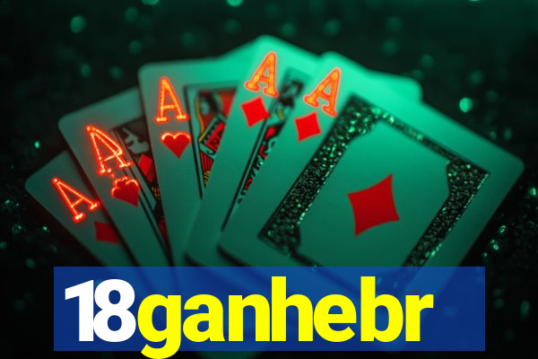 18ganhebr