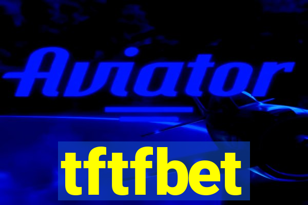 tftfbet