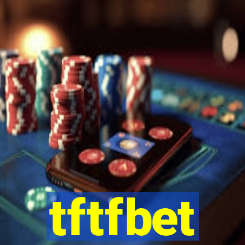 tftfbet