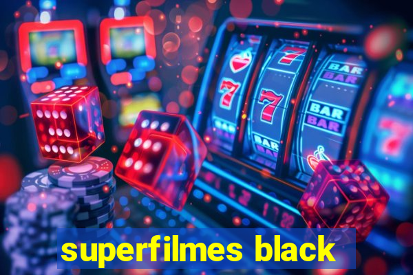 superfilmes black