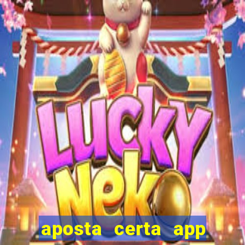 aposta certa app jogo do bicho