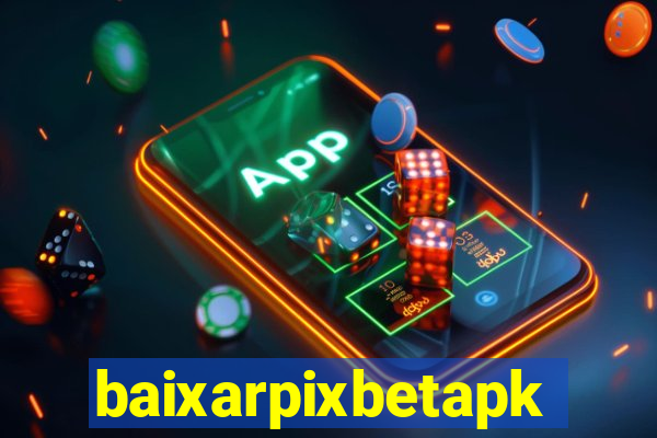 baixarpixbetapk