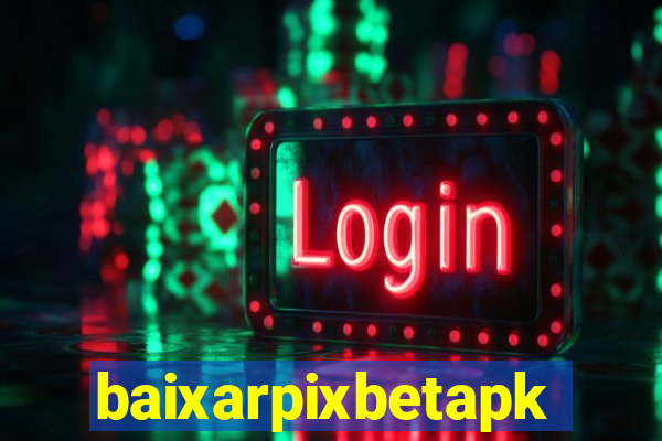 baixarpixbetapk