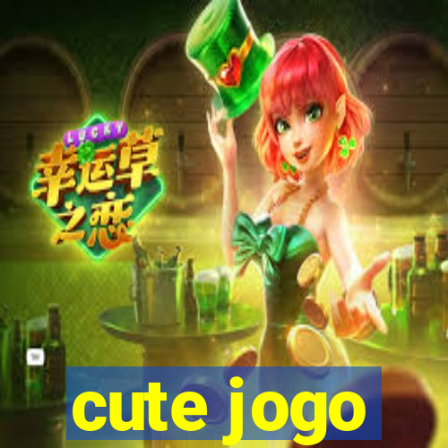 cute jogo