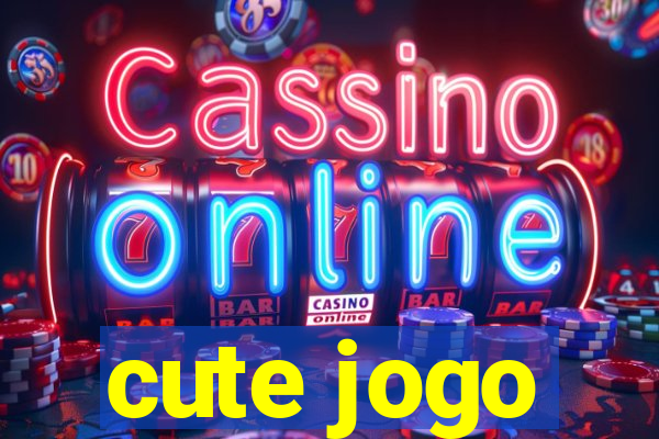 cute jogo