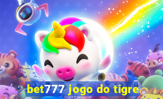 bet777 jogo do tigre