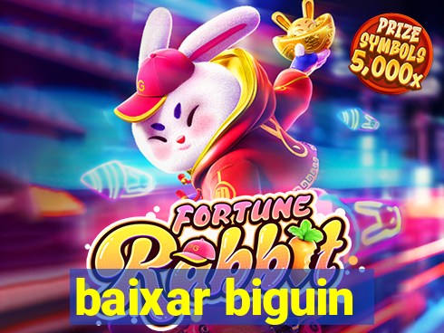 baixar biguin