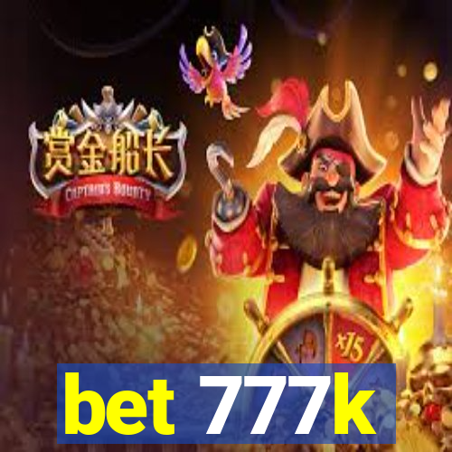 bet 777k