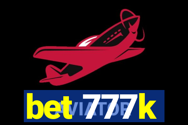 bet 777k