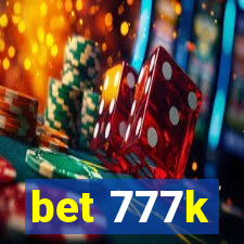 bet 777k