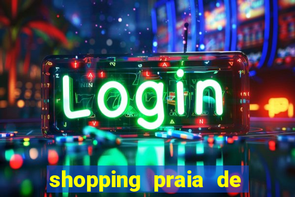 shopping praia de belas cinema