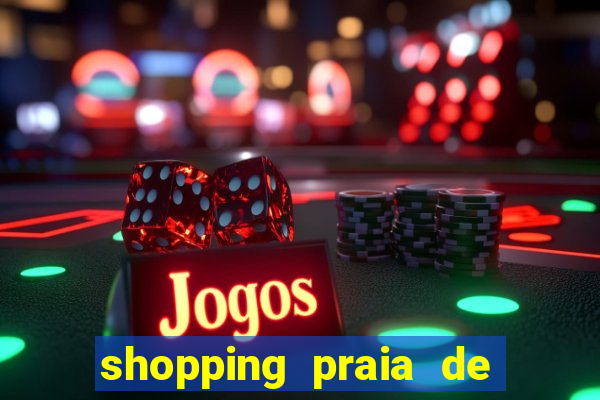 shopping praia de belas cinema