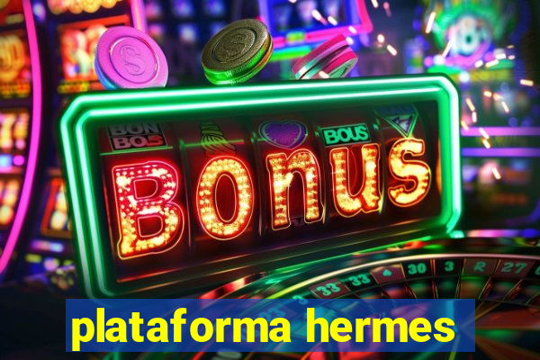 plataforma hermes