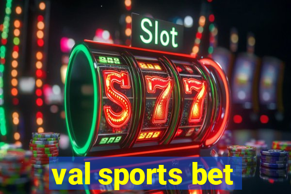 val sports bet