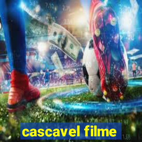 cascavel filme