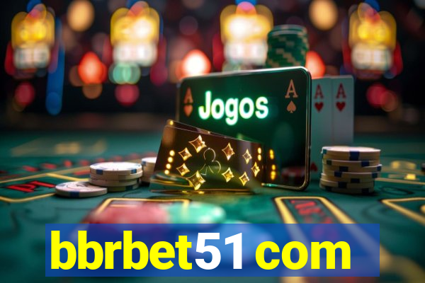 bbrbet51 com