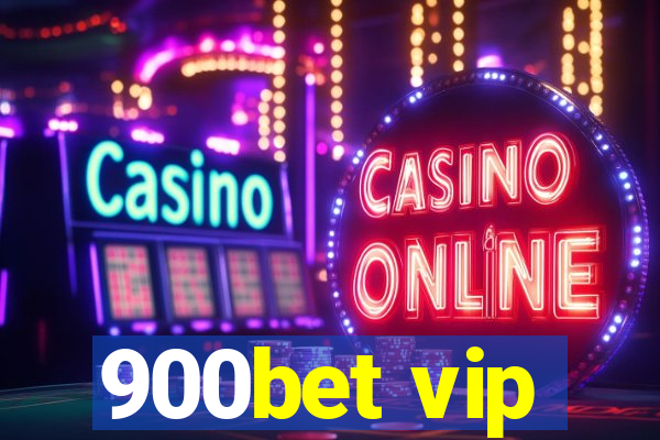 900bet vip