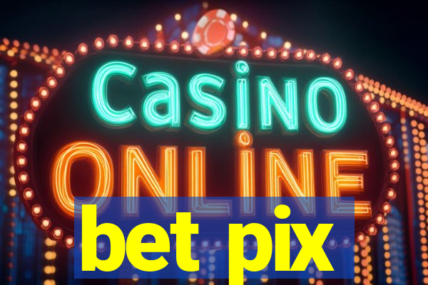 bet pix