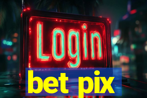 bet pix