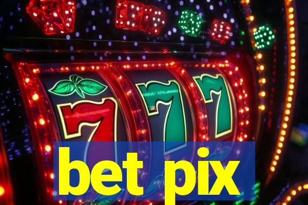 bet pix