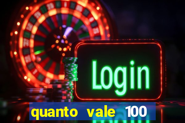 quanto vale 100 pesos em real