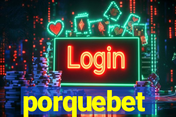 porquebet